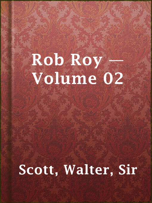 Title details for Rob Roy — Volume 02 by Sir Walter Scott - Available